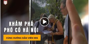 MISERS KHÁM PHÁ, HÀ NỘI THU SANG – TIẾNG ANH VỮNG VÀNG, TỰ TIN TOẢ SÁNG