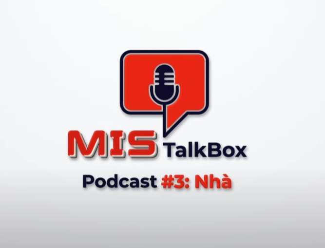 ► Podcast #TẾT – NHÀ  | MIS TALK BOX | MISTV