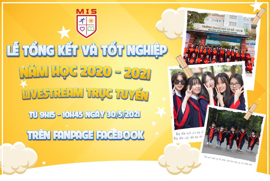 MIS STUDIO TRÂN TRỌNG GIỚI THIỆU LIVESTREAM “LỄ TỔNG KẾT & TỐT NGHIỆP NĂM HỌC 2020-2021”