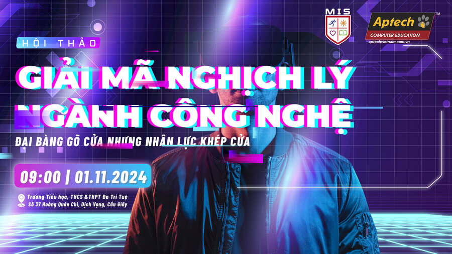 HỘI THẢO HỢP TÁC GIỮA MIS VÀ APTECH VIỆT NAM – “GIẢI MÃ NGHỊCH LÝ NGÀNH CÔNG NGHỆ”