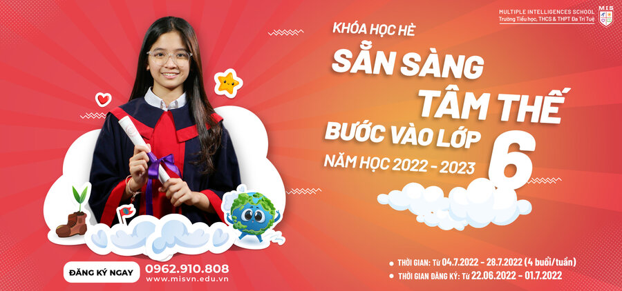 KHÓA HỌC HÈ – SẴN SÀNG TÂM THẾ BƯỚC VÀO LỚP 6 – NĂM HỌC 2022-2023