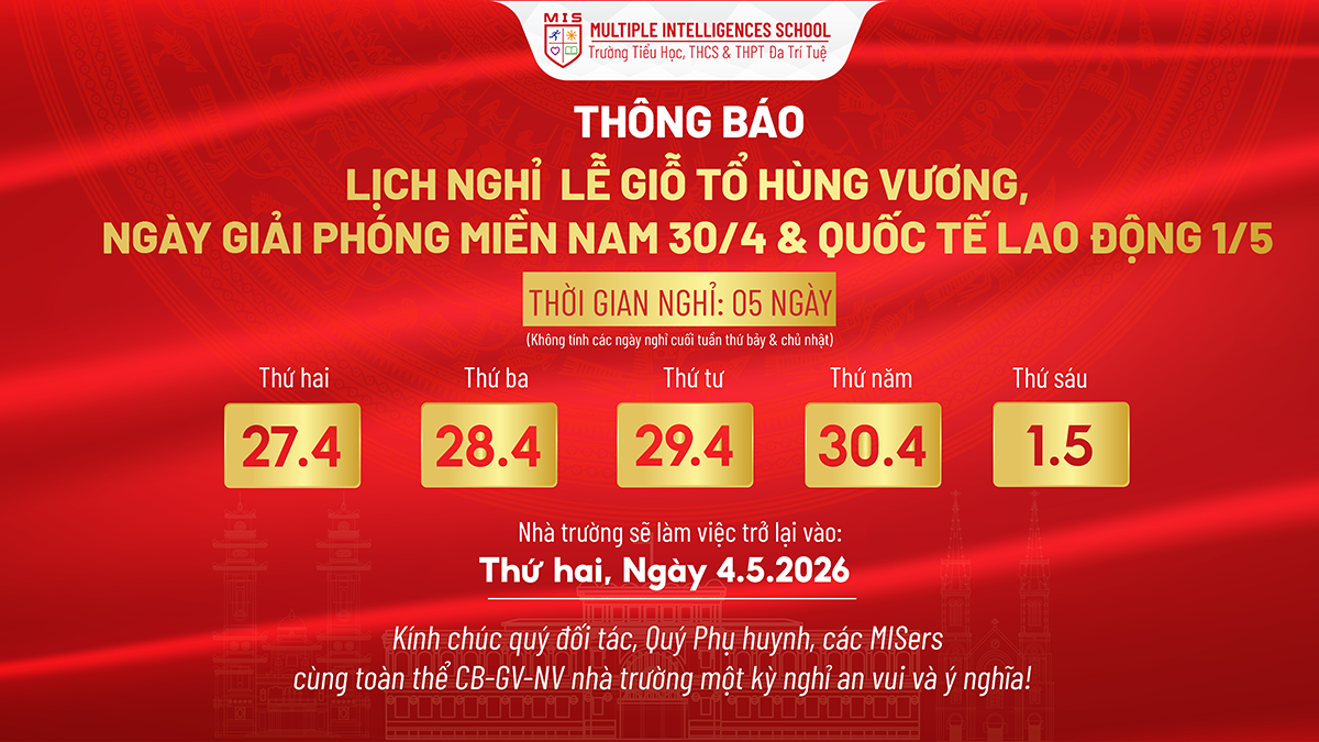 THÔNG BÁO LỊCH NGHỈ LỄ GIỖ TỔ HÙNG VƯƠNG, 30/4 VÀ 1/5 NĂM 2026 TẠI TRƯỜNG ĐA TRÍ TUỆ MIS