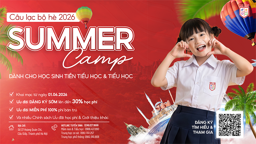 MIS SUMMER CAMP 2026 – HÀNH TRÌNH MÙA HÈ GIÚP TRẺ TRƯỞNG THÀNH TOÀN DIỆN