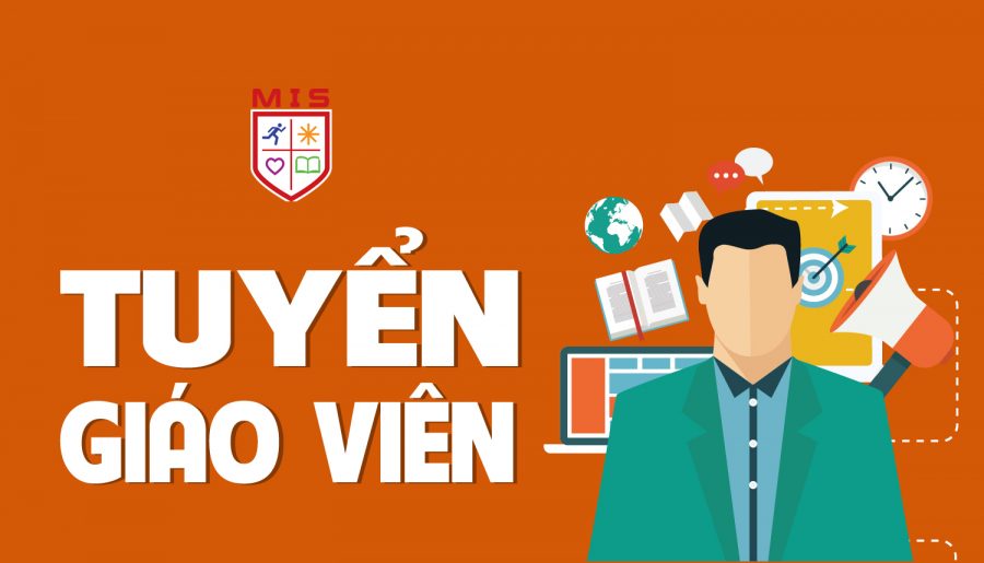 Trường MIS: Tuyển Giáo viên 05 bộ môn cấp THPT cho Năm học 2020-2021
