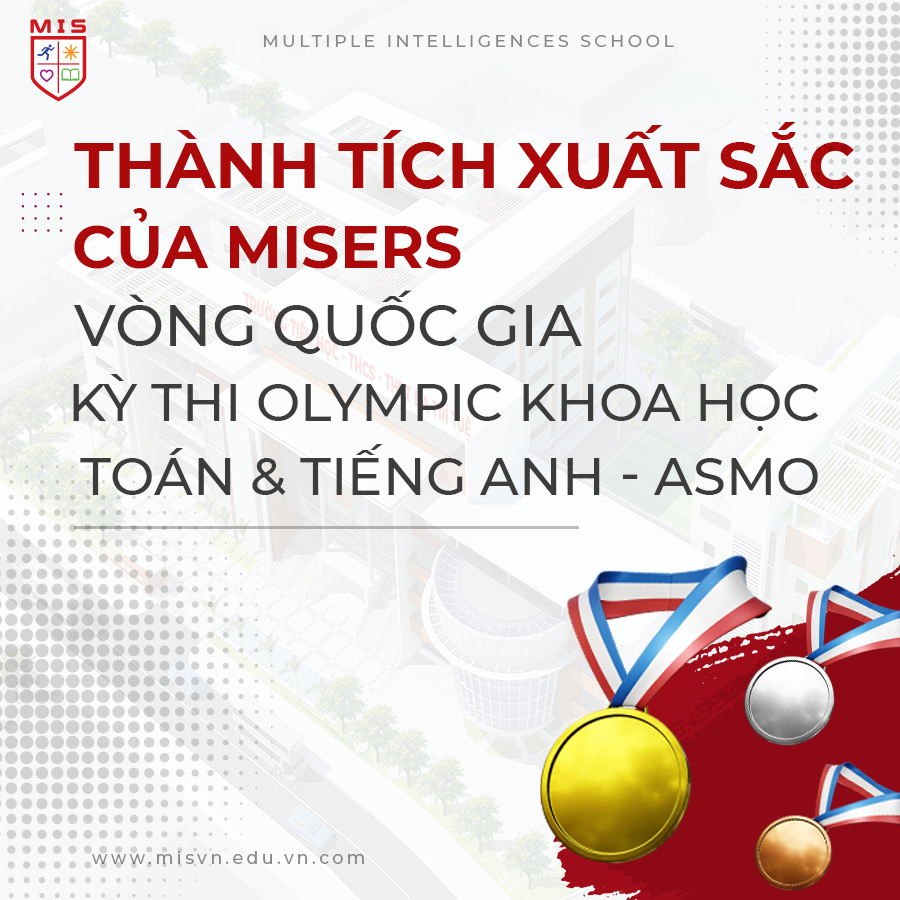VINH DANH HỌC SINH MIS ĐẠT THÀNH TÍCH CAO TẠI VÒNG QUỐC GIA ASMO 2025