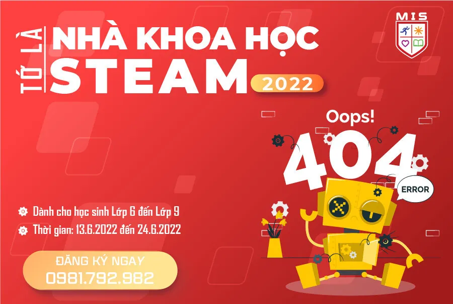 TỚ LÀ NHÀ KHOA HỌC STEAM – CLB HÈ DÀNH CHO HỌC SINH LỚP 6-9