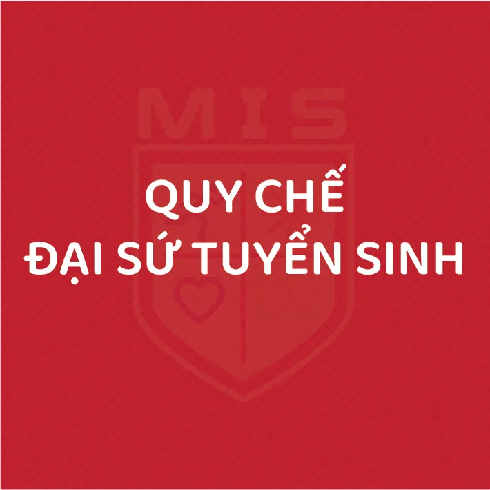 CHÍNH SÁCH ĐẠI SỨ TUYỂN SINH 2026 – 2027 – QUY CHẾ, CHẾ ĐỘ & ƯU ĐÃI