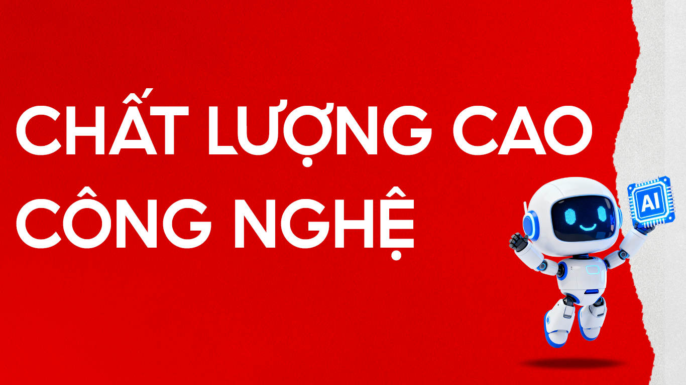 HỆ STEAM & CHẤT LƯỢNG CAO CÔNG NGHỆ