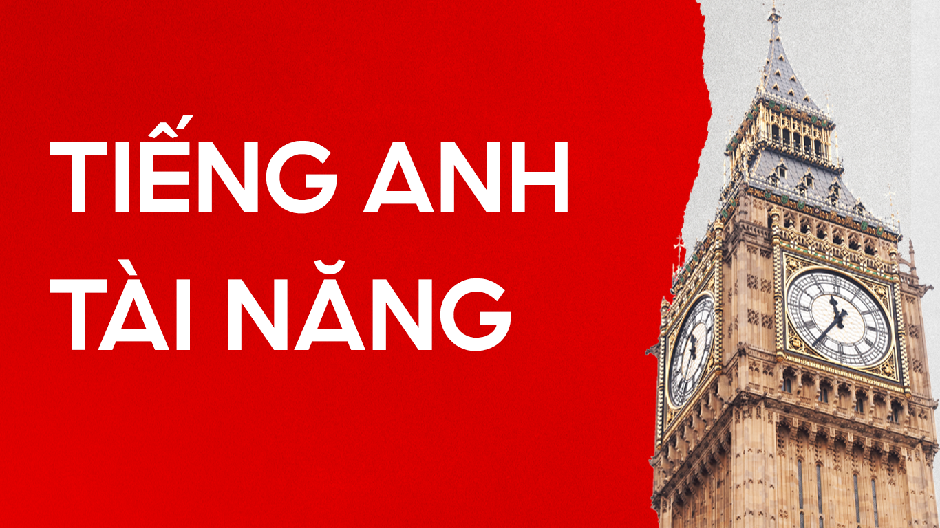 HỆ TIẾNG ANH TÀI NĂNG