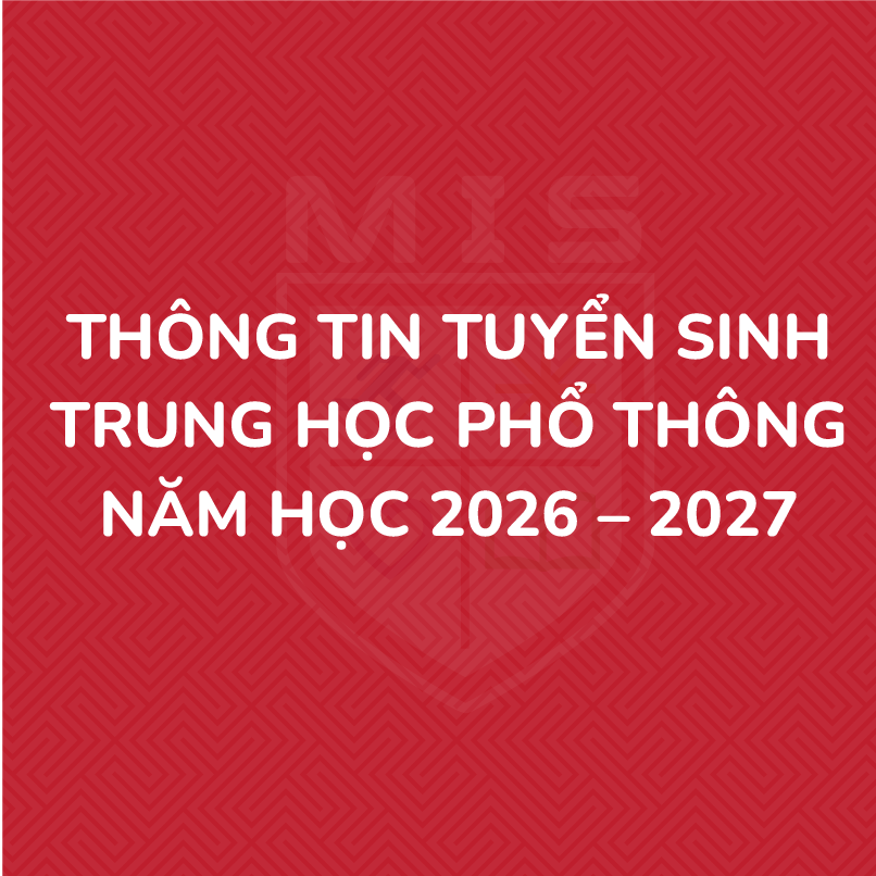 Thông tin tuyển sinh Trung học phổ thông năm học 2026-2027